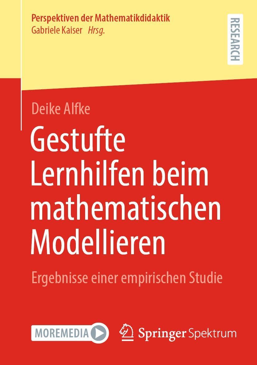 Gestufte Lernhilfen beim mathematischen Modellieren: Ergebnisse einer empirischen Studie (Perspektiven der Mathematikdidaktik)