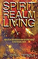Spirit Realm Living 1929620934 Book Cover