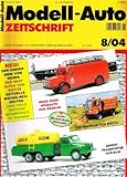  Modell-Auto Zeitschrift 2004 Nr. 8 , Unabhängige Fachzeitschrift für H0-Miniaturen