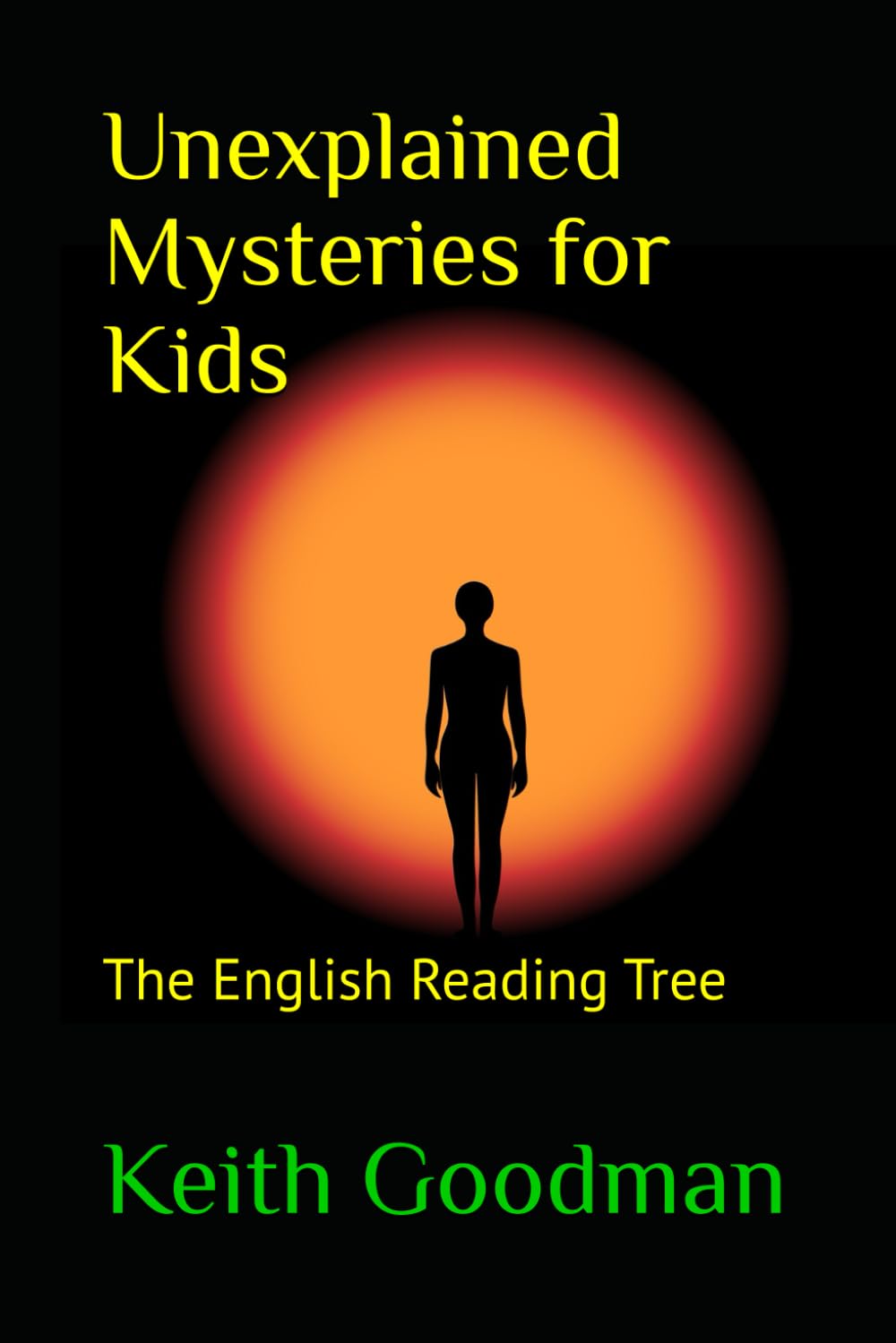 Unexplained Mysteries for Kids: The English Reading Tree