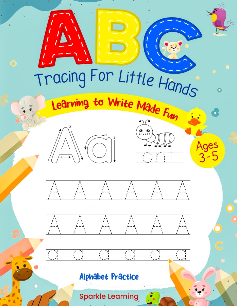 ABC Tracing Activity Book For Little Hands: Learning to Write The Alphabet Made Fun (Ages 3-5) (Learn to Write Letters And Numbers)