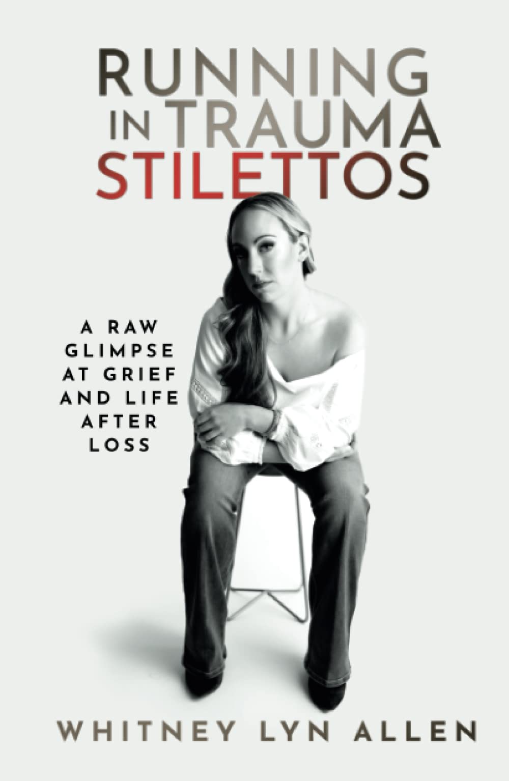 Running in Trauma Stilettos: A Raw Glimpse at Grief and Life After Loss