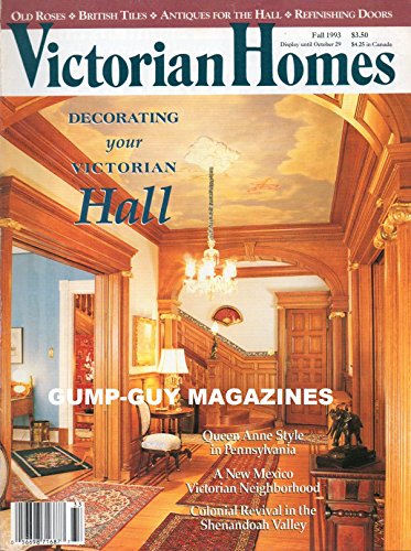 VICTORIAN HOMES Fall 2003 Magazine DECORATING YOUR VICTORIAN HALL Colonial Revival In The Shenandoah Valley QUEEN ANNE STYLE IN PENNSYLVANIA A New Mexico Victorian Neighborhood