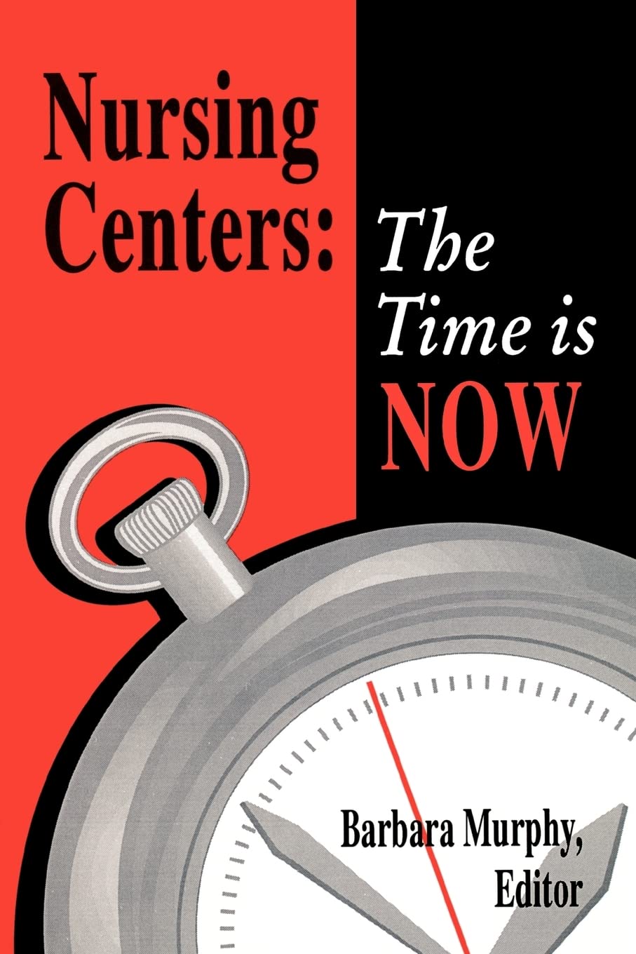 Nursing Centers: the Time Is Now (National League for Nursing Series (All Nln Titles)