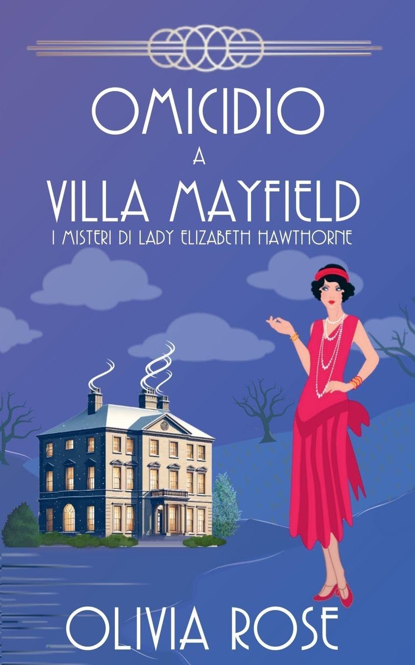 Omicidio a Villa Mayfield: 2 (I Misteri Di Lady Elizabeth Hawthorne)