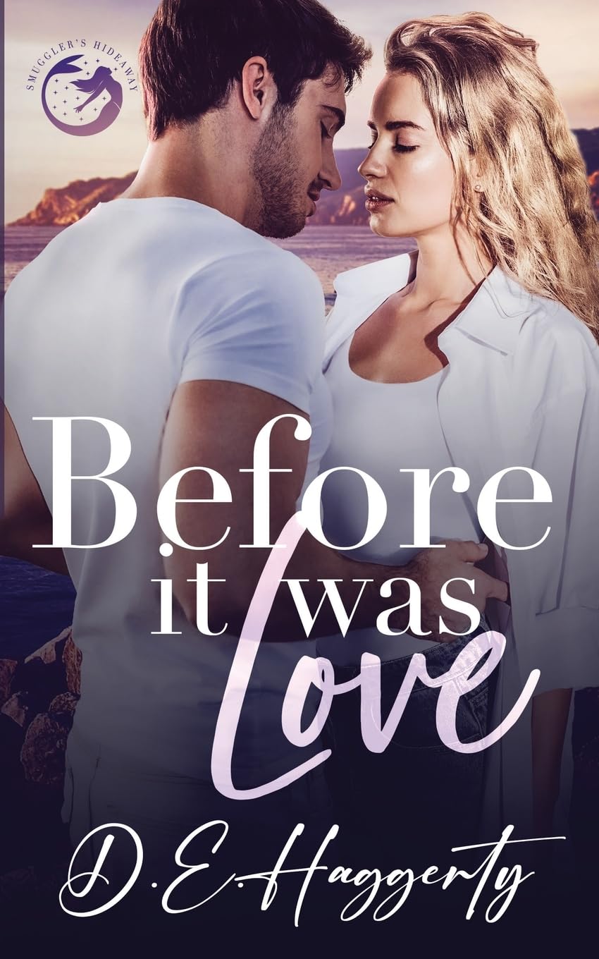 Before It Was Love: a brother’s best friend, forced proximity, small town rom com: 1 (Smuggler's Hideaway)