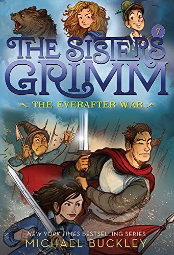 The Sisters Grimm: The Everafter War: Book #7: The Everafter War