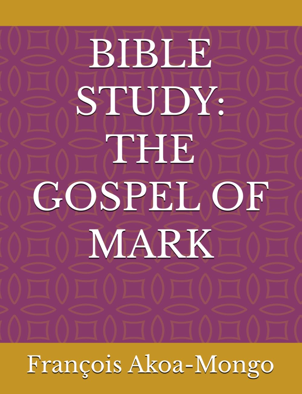 BIBLE STUDY: THE GOSPEL OF MARK