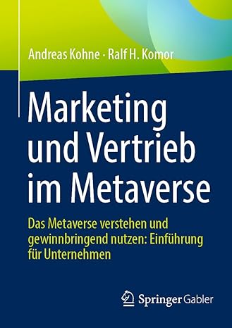 Marketing und Vertrieb im Metaverse: Das Metaverse verstehen und gewinnbringend nutzen: Einführung für Unteehmen (German Edition)-Wow! eBook