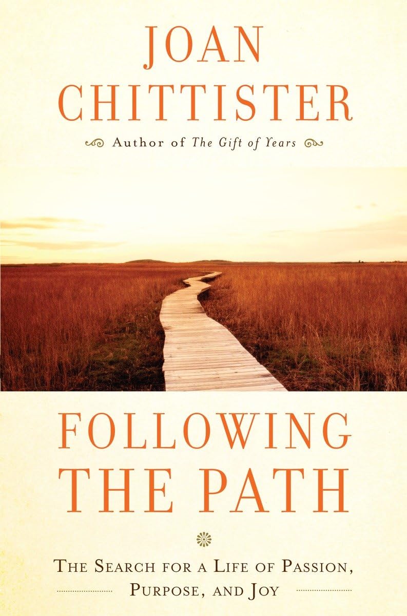 Following the Path: The Search for a Life of Passion, Purpose, and Joy Hardcover – April 17, 2012