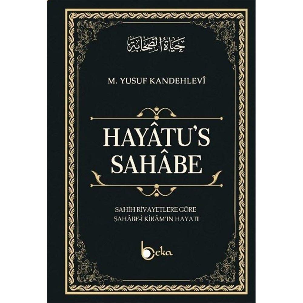 Hayatu's Sahabe: Sahin Rivayetlere Göre Sahabe-i Kiram'ın Hayatı