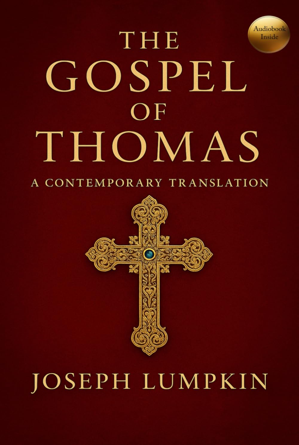 The Gospel of Thomas: A Contemporary Translation