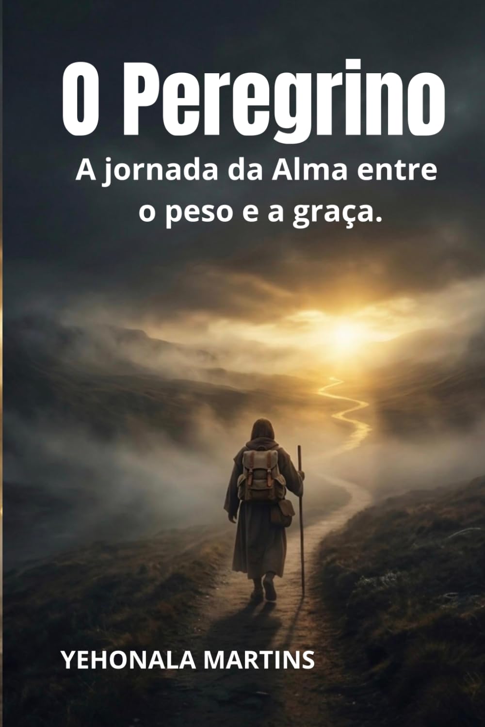 O Peregrino: A jornada da Alma entre o peso e a graça.