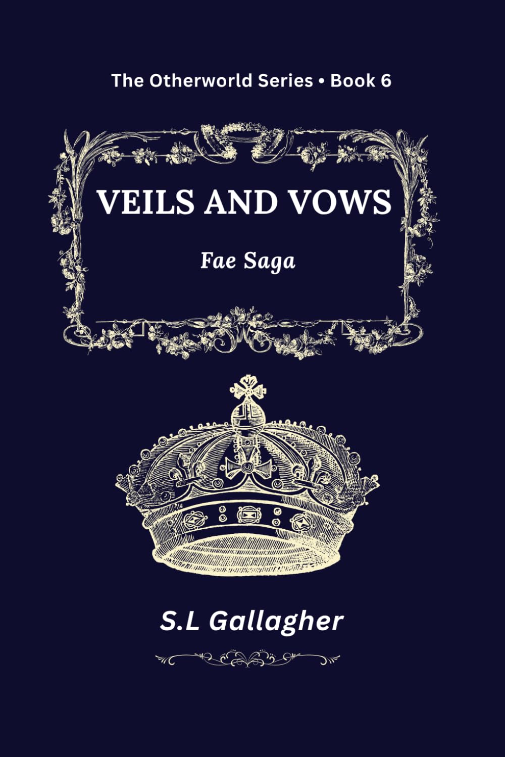 Veils and Vows: The Otherworld Series Book 6: Fae Saga