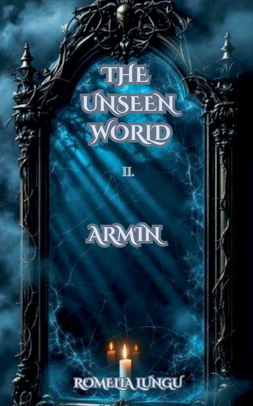 The Unseen World - Armin: 2 (Unseen World, the)