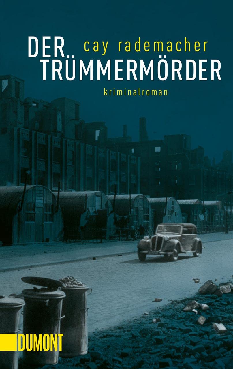 Der Trümmermörder: Kriminalroman