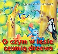 O czym w lesie szumia drzewa 8360153531 Book Cover