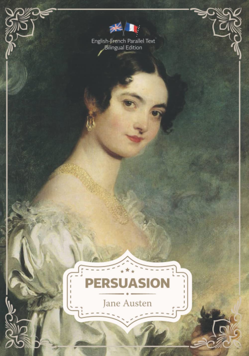 Persuasion (Illustrated English-French Bilingual Edition / Anglais-Français Édition Bilingue Illustré)