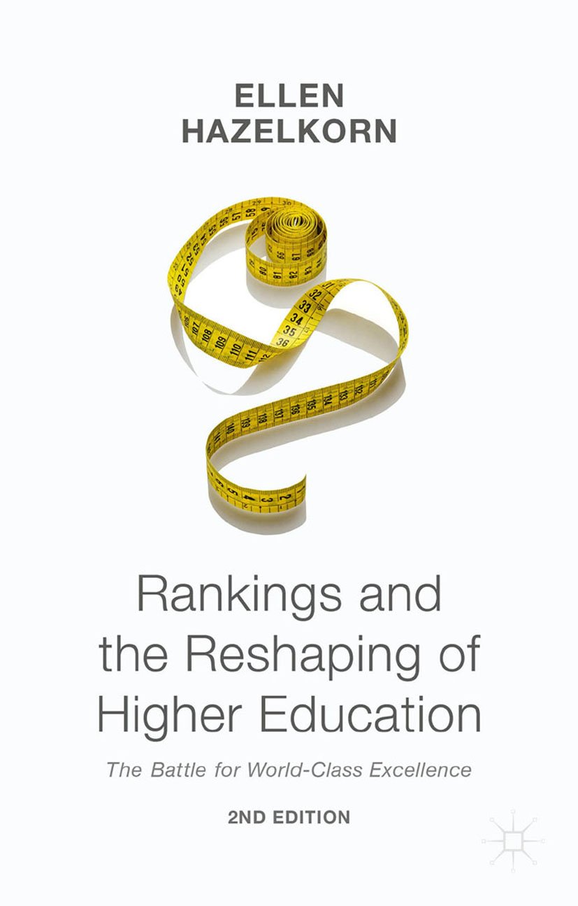 Rankings and the Reshaping of Higher Education: The Battle for World-Class Excellence (English Edition)