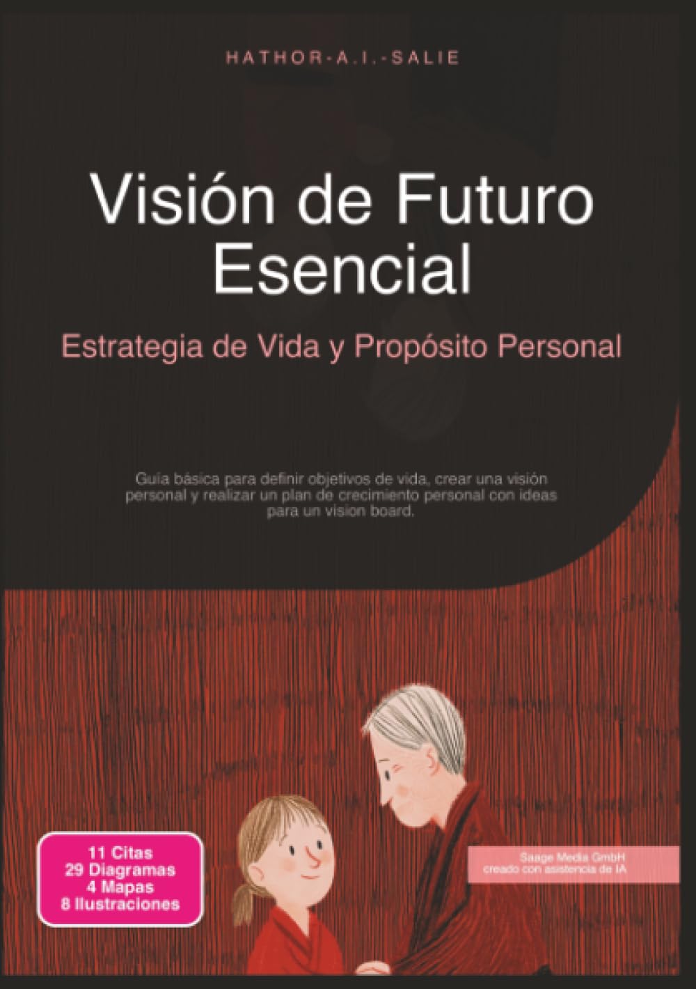 Visión de Futuro Esencial: Estrategia de Vida y Propósito Personal (Desarrollo personal)