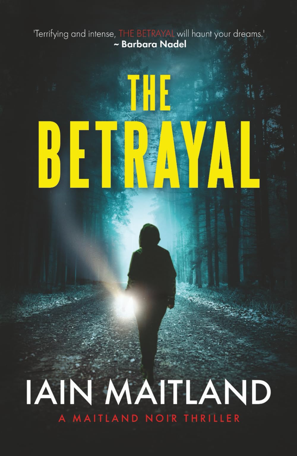 The Betrayal: A Maitland Noir Thriller