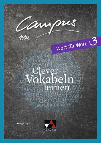 Campus C / Campus C Wort für Wort 3: Gesamtkurs Latein / Clever Vokabeln lernen (Campus C: Gesamtkurs Latein)