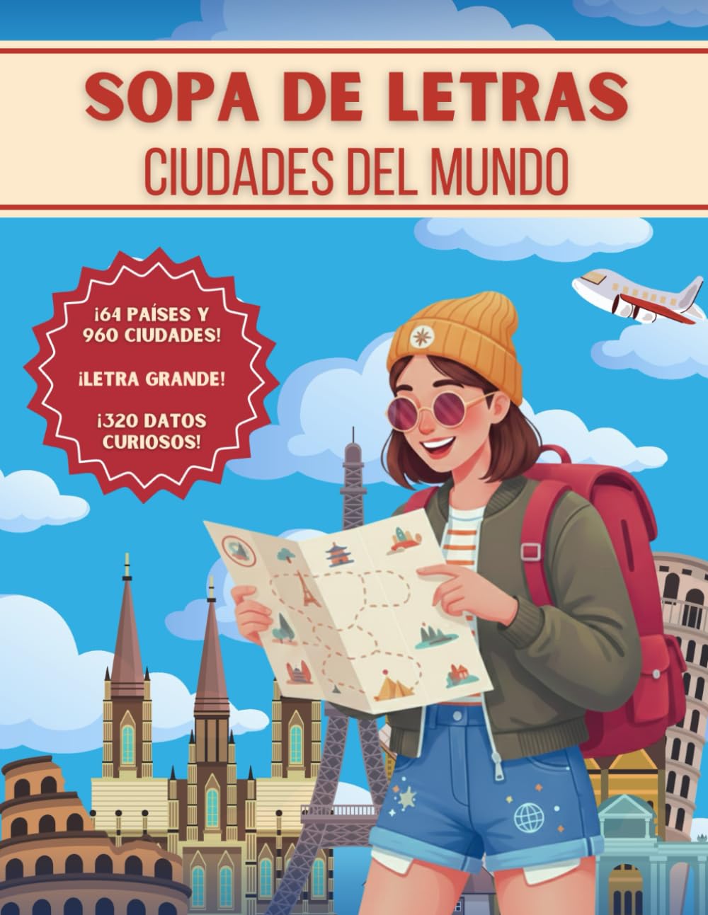 Sopa de Letras Ciudades del Mundo: Para Adultos y Jóvenes - A Color - 960 Ciudades para Buscar - Cientos de Datos y Curiosidades - Letra Grande - Con Solucione - en Español