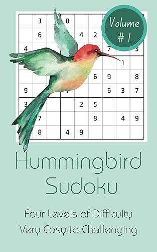 Hummingbird Sudoku Volume 1 - Large Print Puzzles Paired with Hummingbird Wit & Wisdom for Seniors, Adults, Teens. Easy to Hard. Bonus Coloring