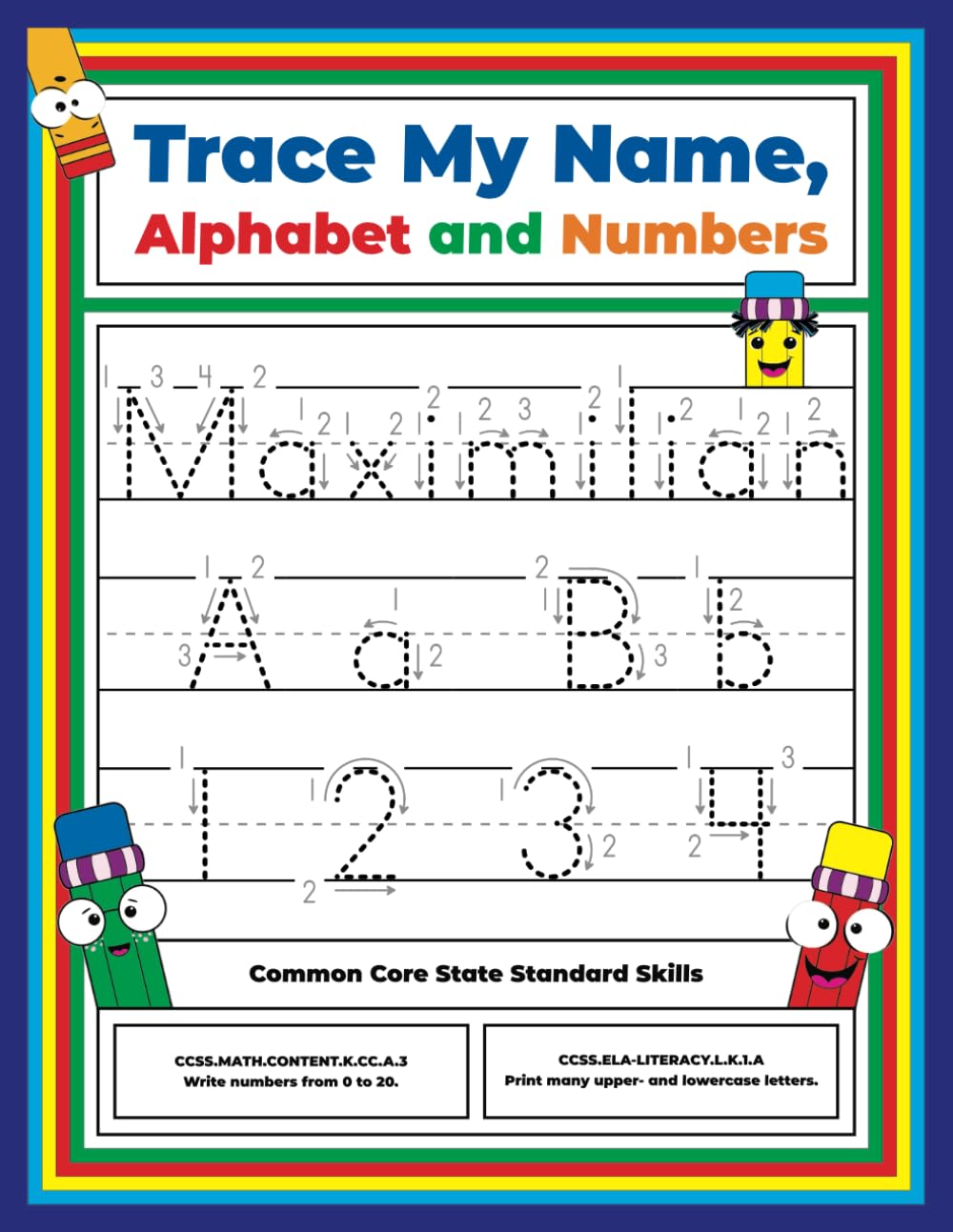 Trace My Name, Alphabet, and Numbers Workbook for Maximilian: Letter and Number Tracing with Arrow Guides and Start Dots
