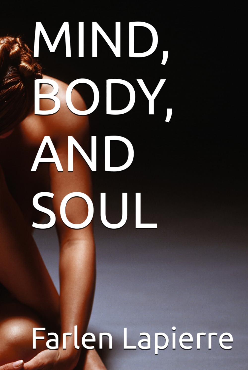 MIND, BODY, AND SOUL