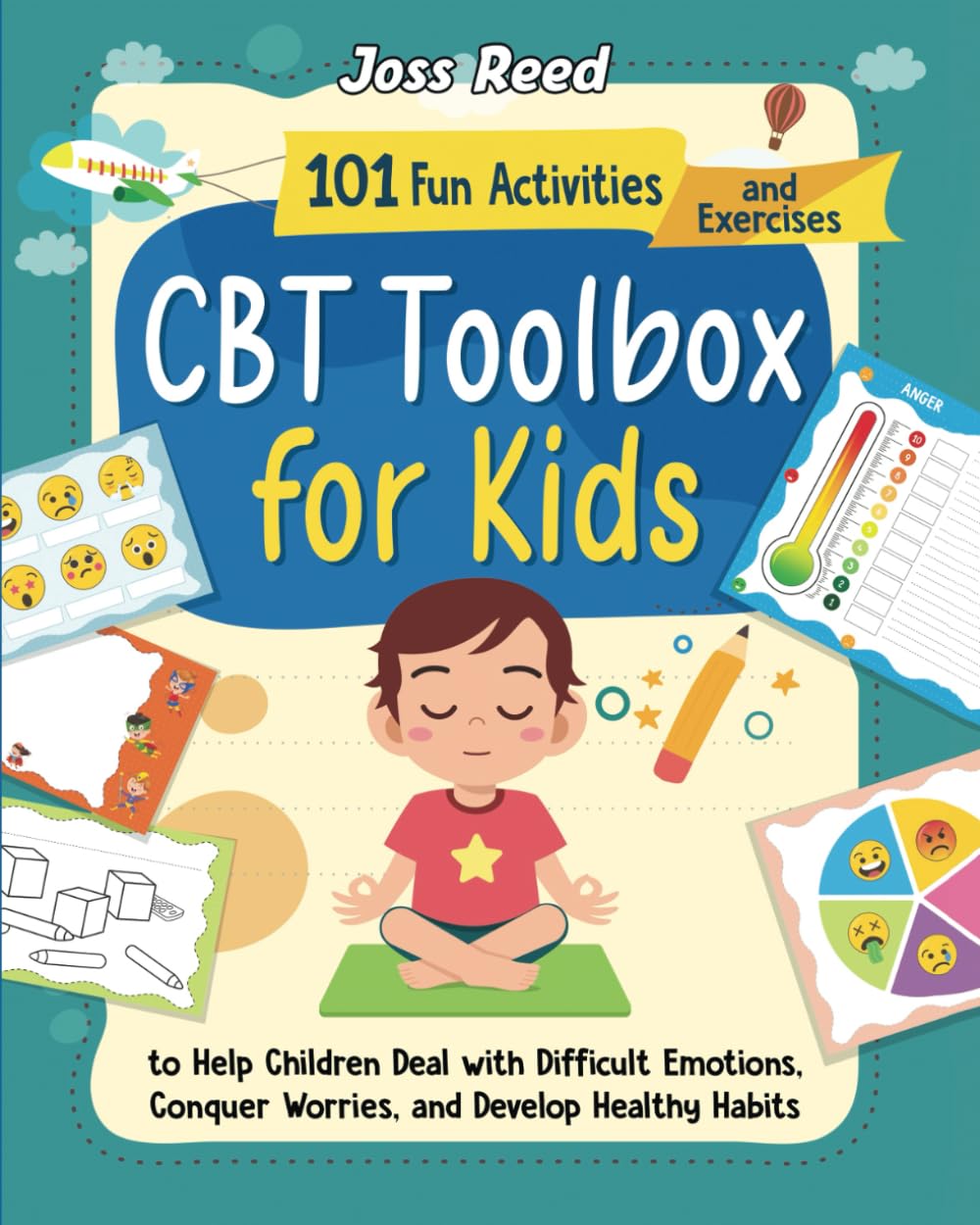CBT Toolbox for Kids 101 Fun Activities and Exercises to Help Children