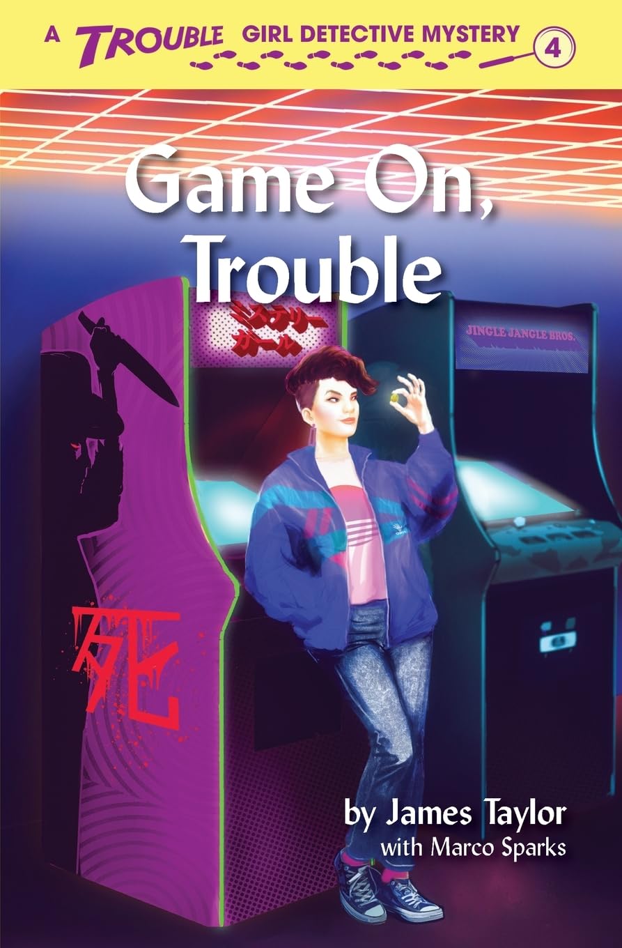 Game On, Trouble: 4 (Trouble: Girl Detective)