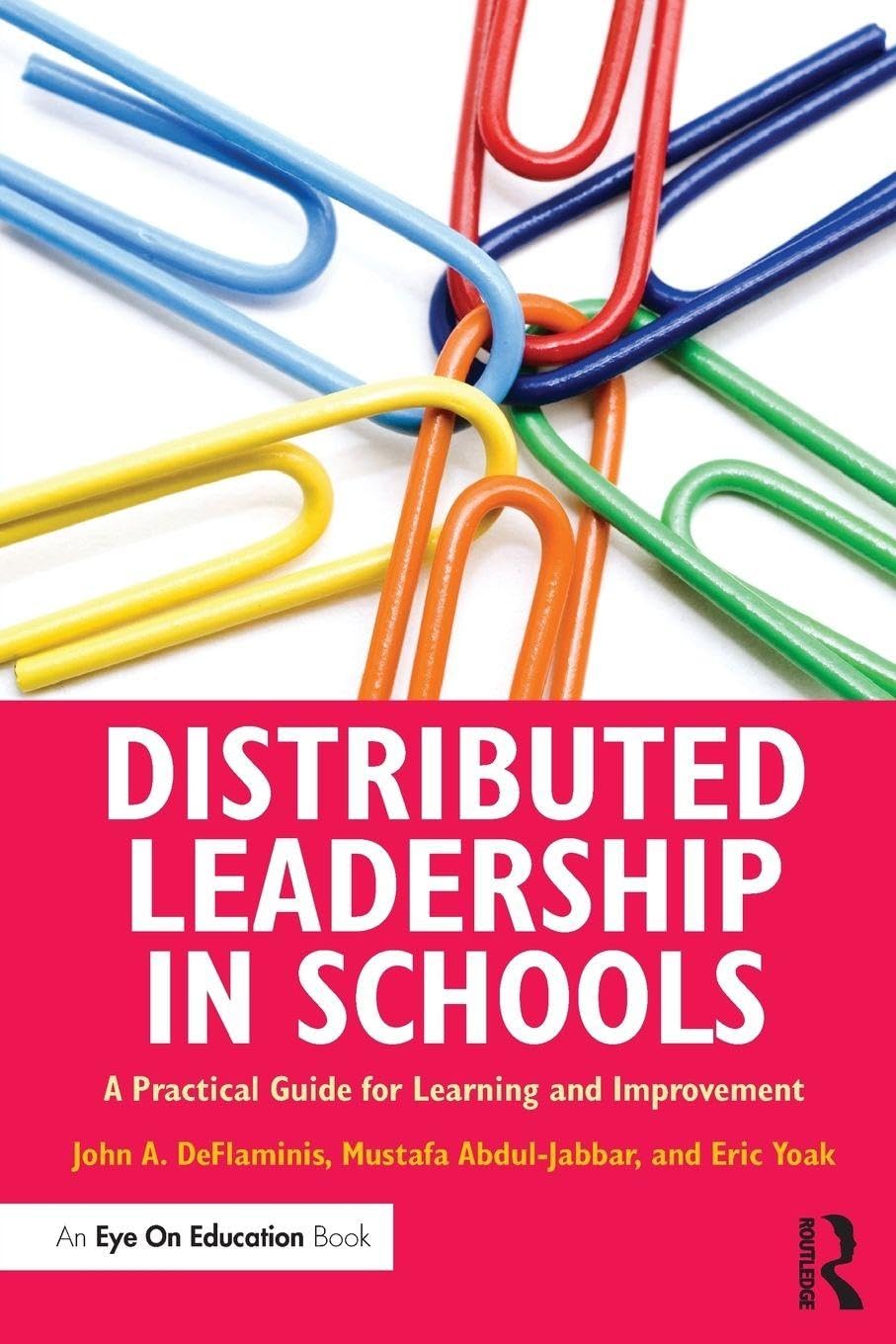 Distributed Leadership in Schools: A Practical Guide for Learning and Improvement