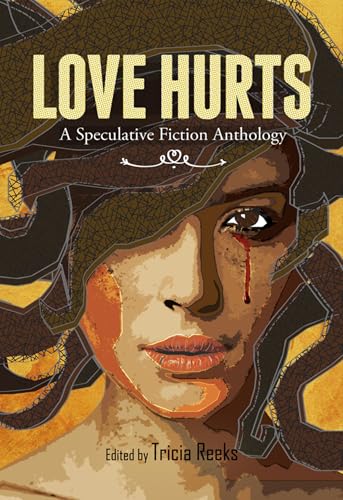 Love Hurts: A Speculative Fiction Anthology