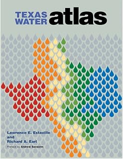 Texas Water Atlas (Will and Pamela Nelson Harte Series on Water and the Environment, sponsored by The Meadows Center for Water and the Environment, Texas State University)