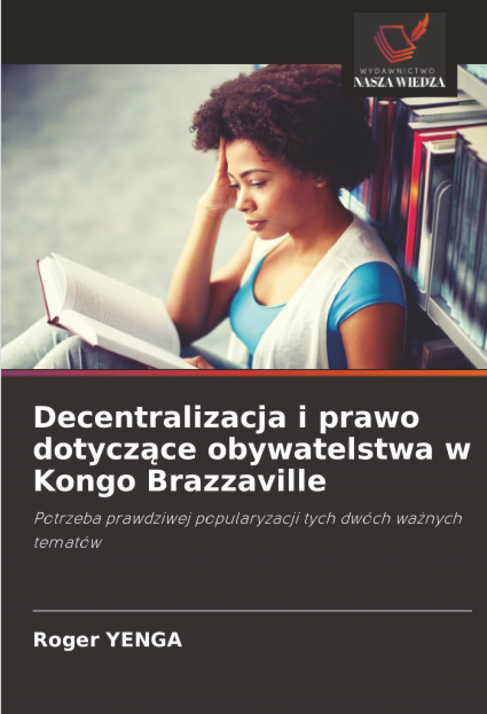 Decentralizacja i prawo dotyczące obywatelstwa w Kongo Brazzaville: Potrzeba prawdziwej popularyzacji tych dwóch wa¿nych tematów