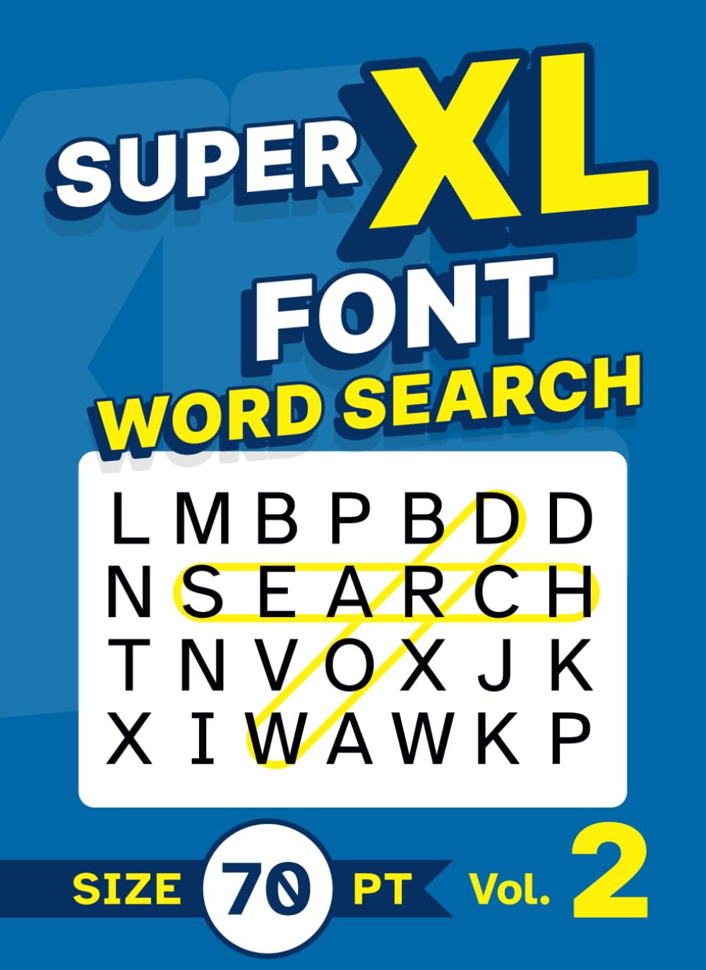 Super XL Font Word Search Size 70 pt Vol. 2: Low Vision Giant Print Puzzle Book for Visually Impaired Adults and Seniors