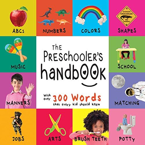The Preschooler’s Handbook: ABC’s, Numbers, Colors, Shapes, Matching, School, Manners, Potty and Jobs, with 300 Words that every Kid should Know (Engage Early Readers: Children's Learning Books)
