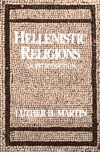 Télécharger Hellenistic Religions: An Introduction by Luther H. Martin (1987-11-19) PDF