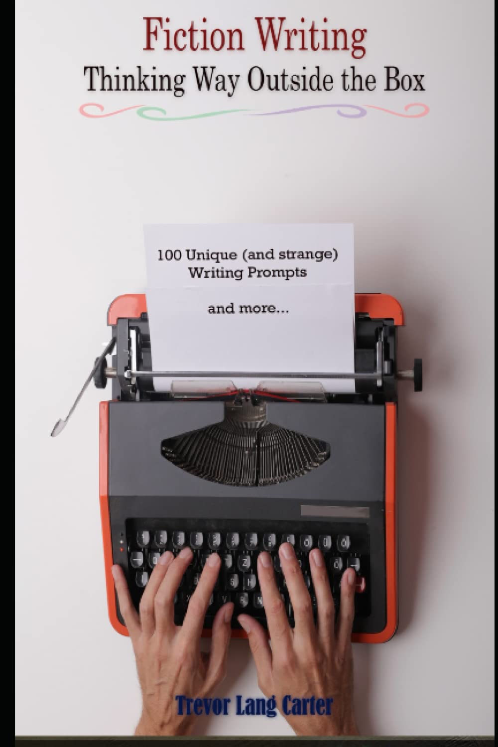 FICTION WRITING: Thinking Way Outside the Box