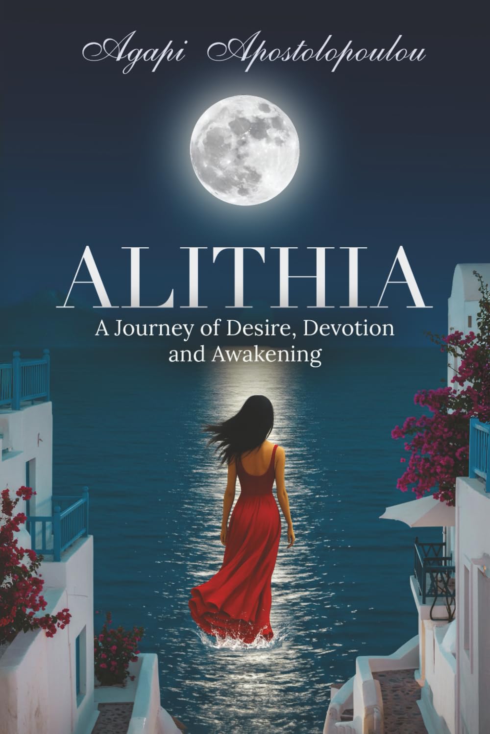 Alithia: A Journey of Desire, Devotion and Awakening