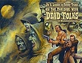  Joe R. Lansdale And Timothy Truman\'s On the Far Side with Dead Folks by Joe R. Lansdale (2004-06-22)