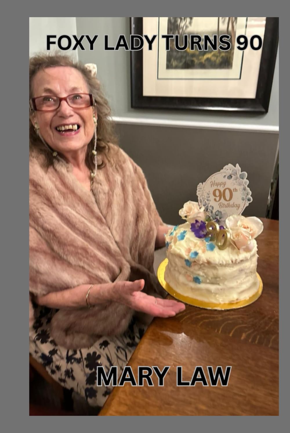 FOXY LADY TURNS 90
