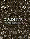 Quadrivium: Number Geometry Music Heaven