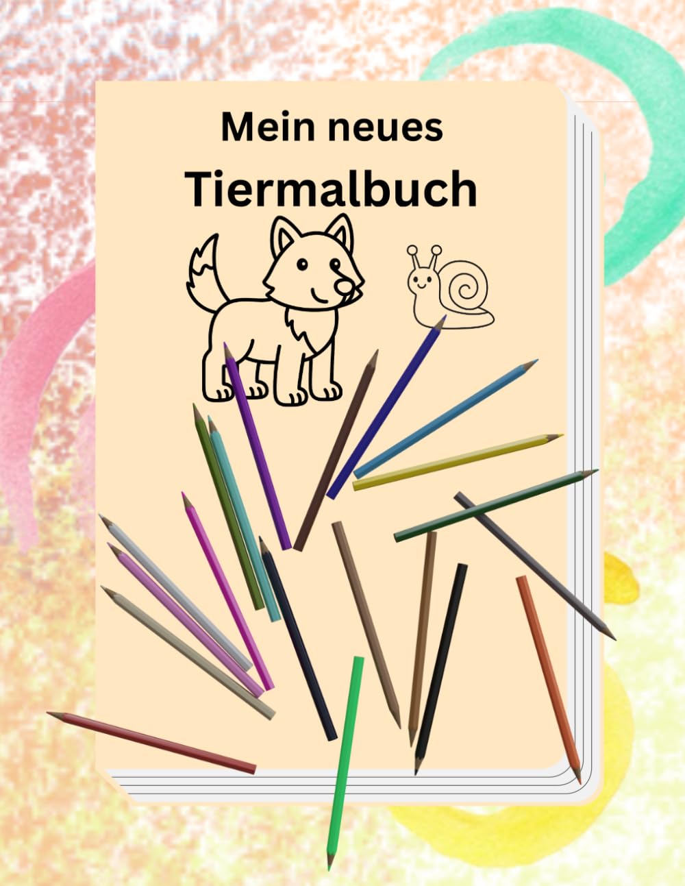 Mein neues Tiermalbuch (Die schönsten Kindermalbücher)