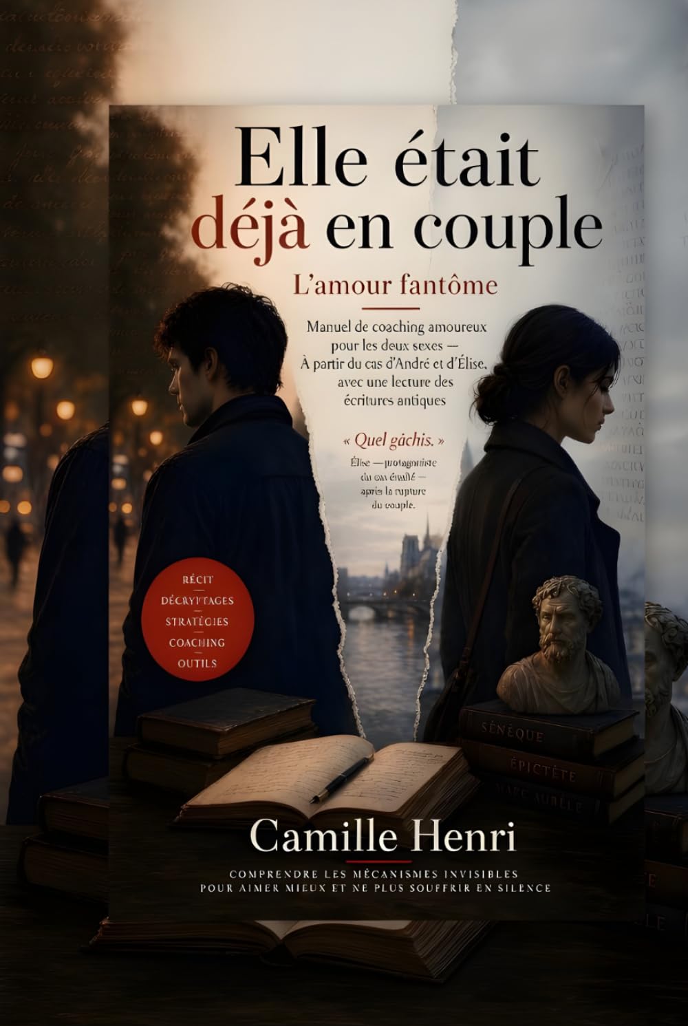Elle était déjà en couple — L'amour fantôme: Manuel de coaching amoureux pour les deux sexes — À partir du cas d'André et d'Élise, avec une lecture des écritures antiques