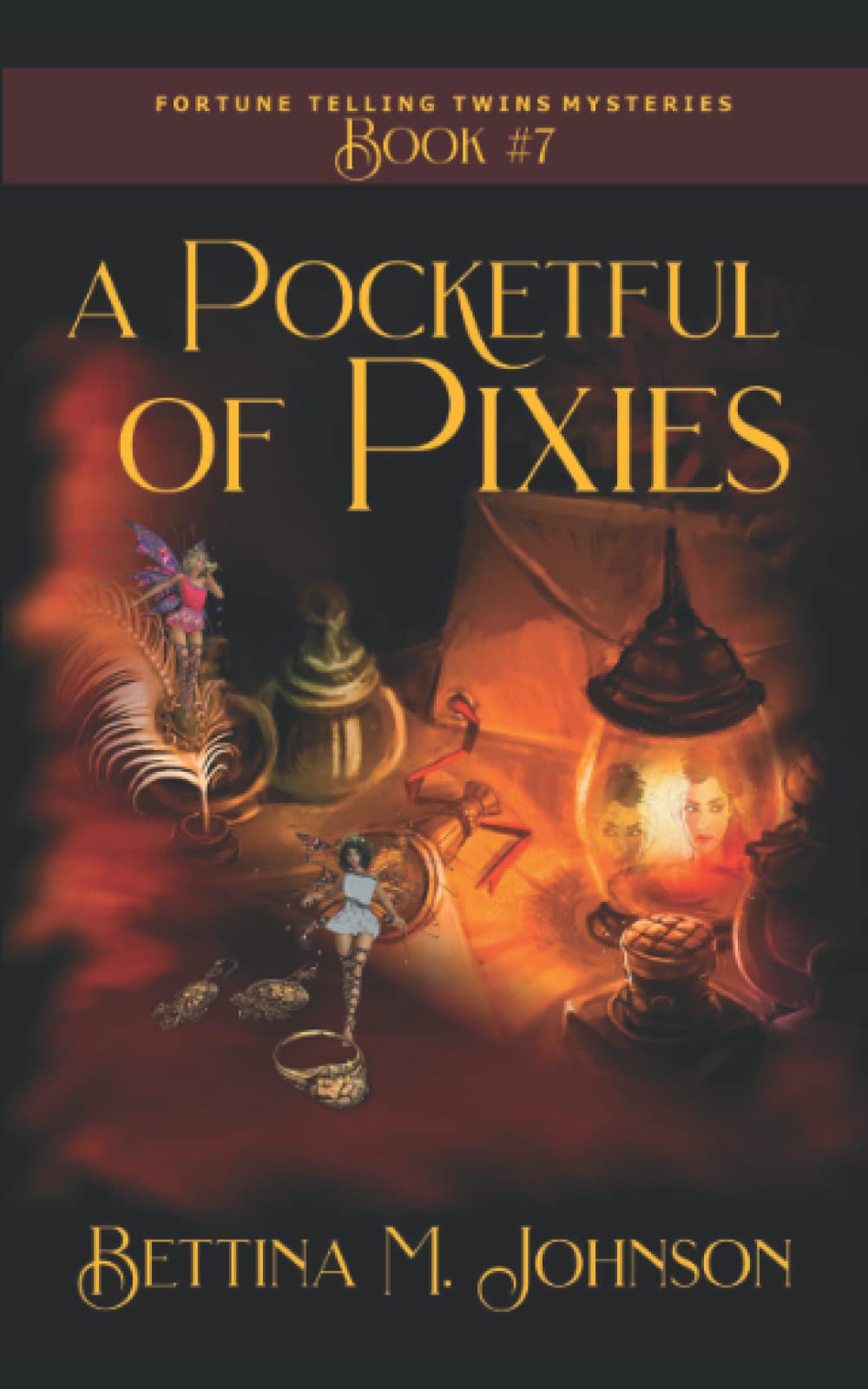 A Pocketful Of Pixies: A Witch & Wizard Antiques & Monster-Hunting Unique Paranormal Mystery Novella - Book 7