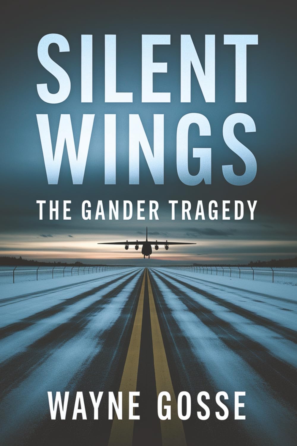 Silent Wings: The Gander Tragedy: Uncovering the Hidden Truth Behind Canada’s Deadliest Aviation Disaster
