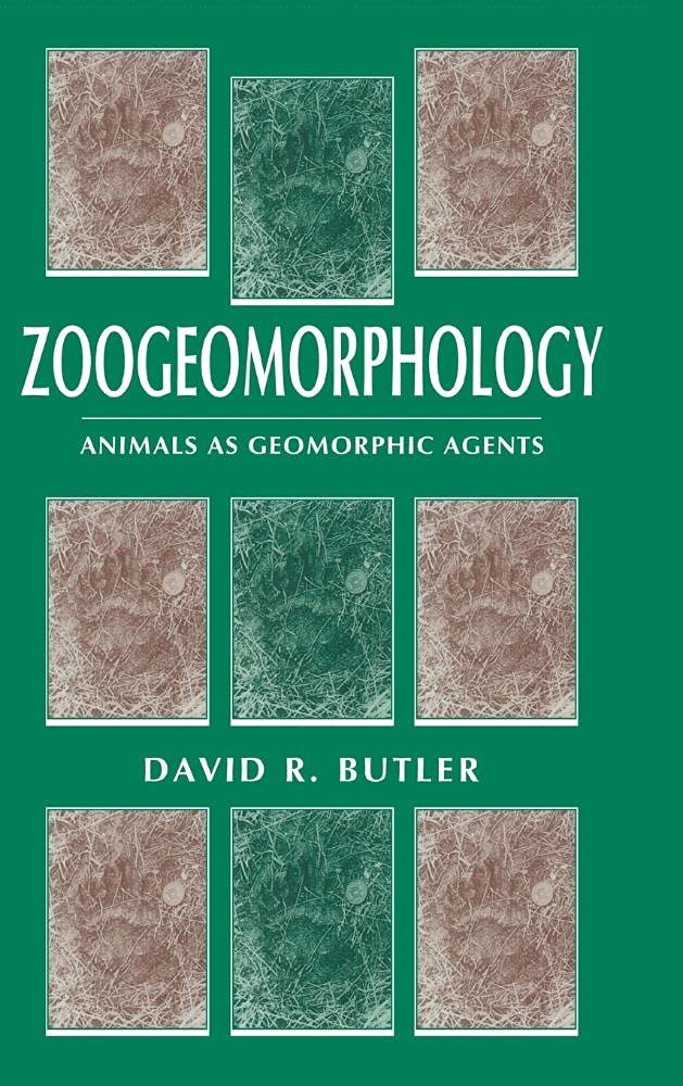 Zoogeomorphology: Animals as Geomorphic Agents      Illustrated Edition