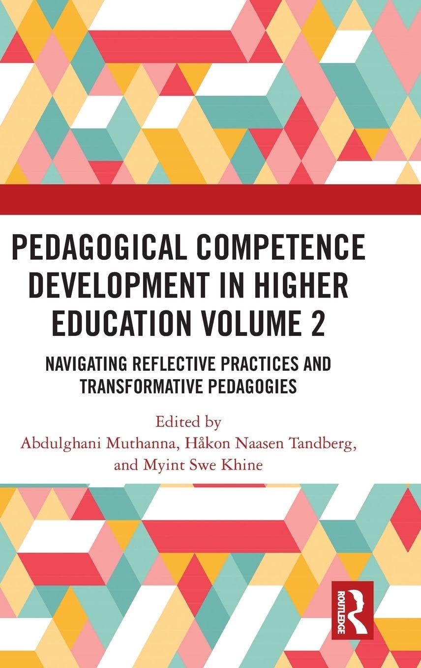Pedagogical Competence Development in Higher Education Volume 2: Navigating Reflective Practices and Transformative Pedagogies